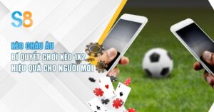 Khám Phá Kèo Châu Âu: Cách Chơi Đơn Giản Nhưng Đầy Chiến Lược