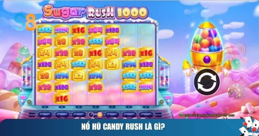 Nổ Hũ Candy Rush – Trải Nghiệm Ngọt Ngào Với Kho Báu Bất Tận 1 Nổ hũ Candy Rush là gì?